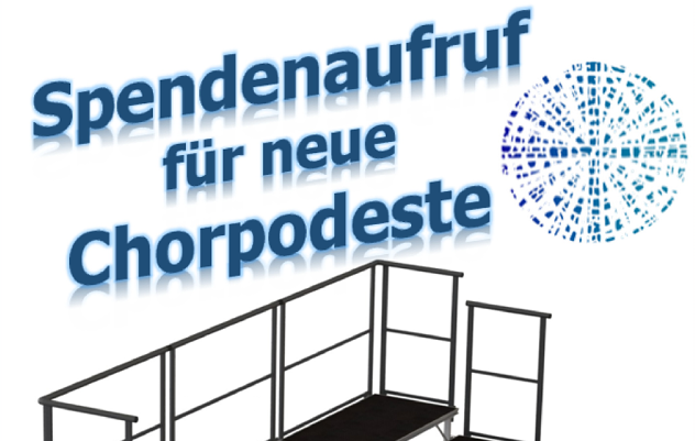 Spendenaufruf Chorpodeste